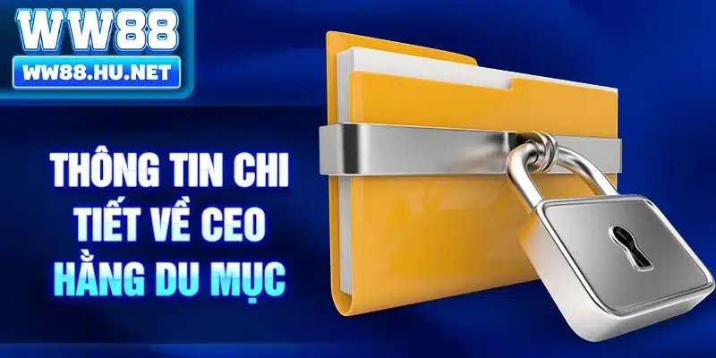 Thông tin chi tiết về CEO Hằng Du Mục